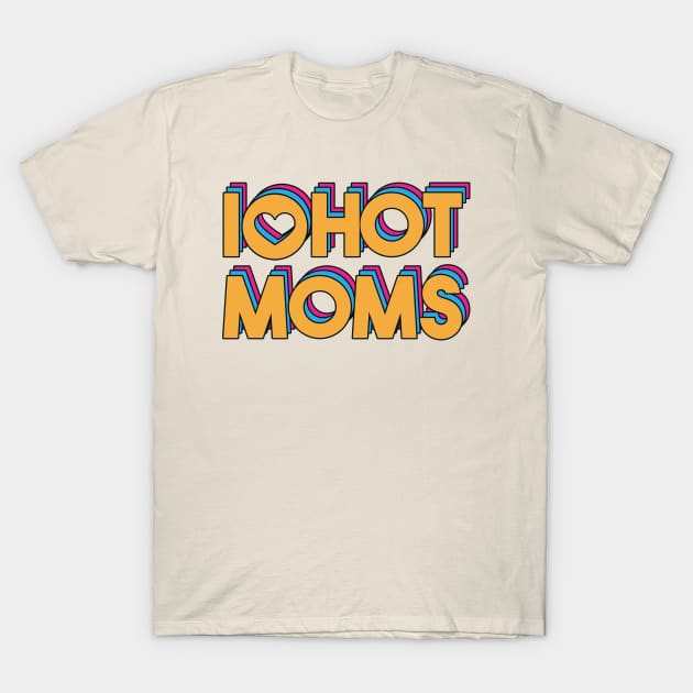 i love hot mom 3 layer color T-Shirt by rsclvisual